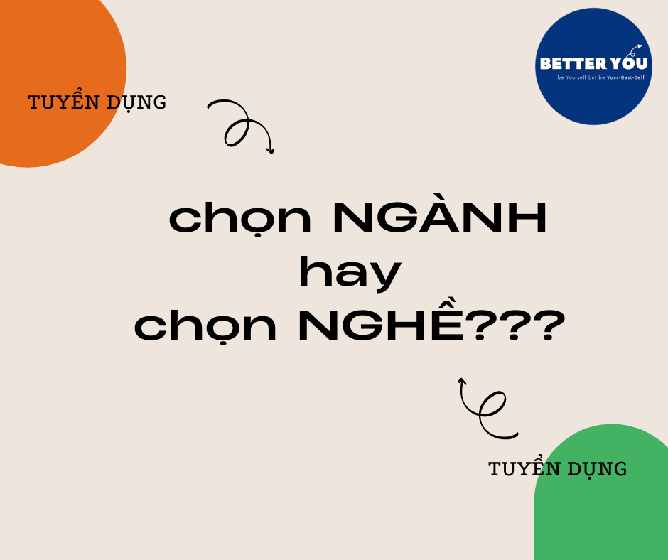 Chọn NGÀNH hay chọn NGHỀ?