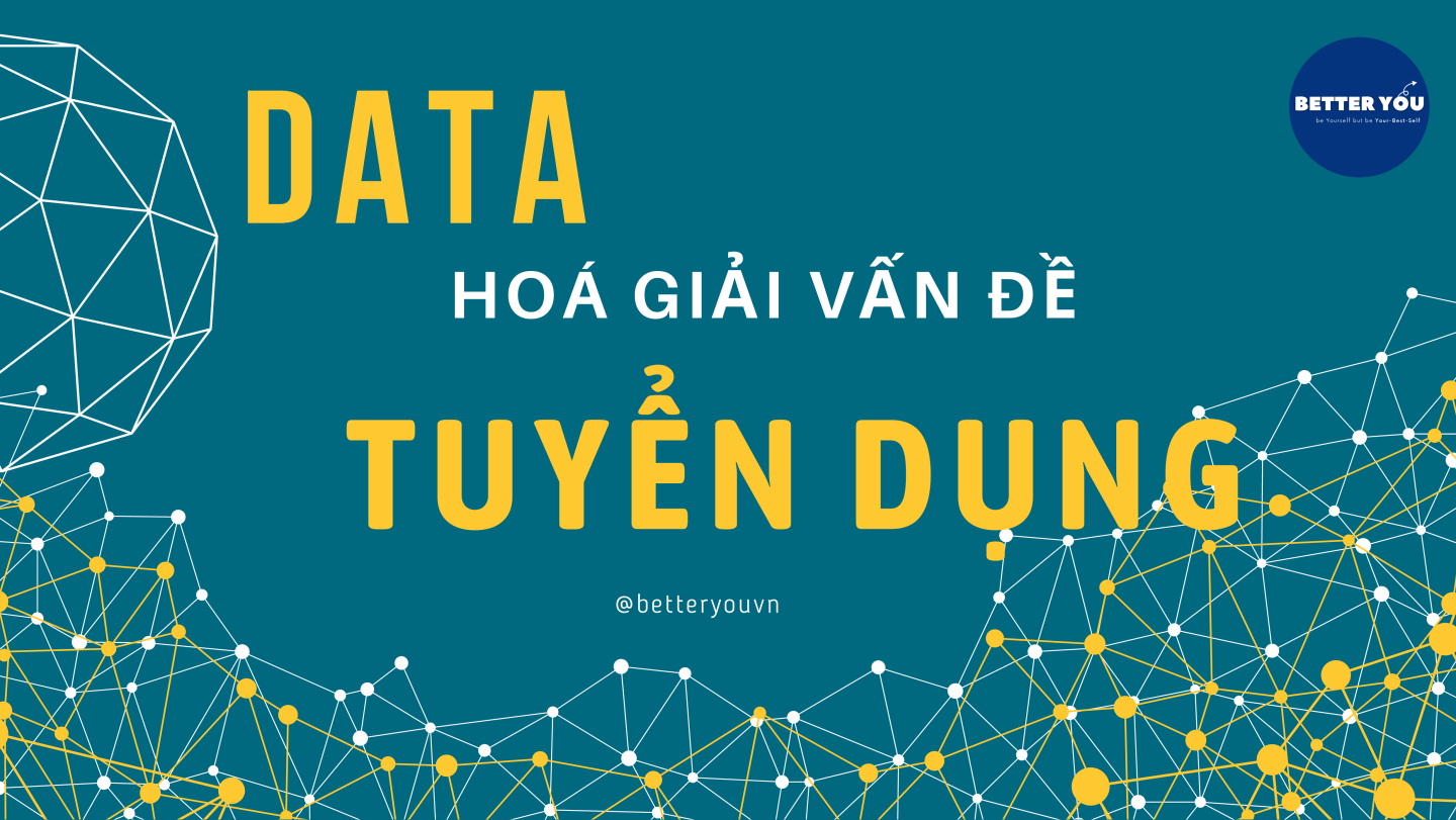 [HCM] Workshop DATA HOÁ GIẢI VẤN ĐỀ TUYỂN DỤNG/NHÂN SỰ (10/12/2022)