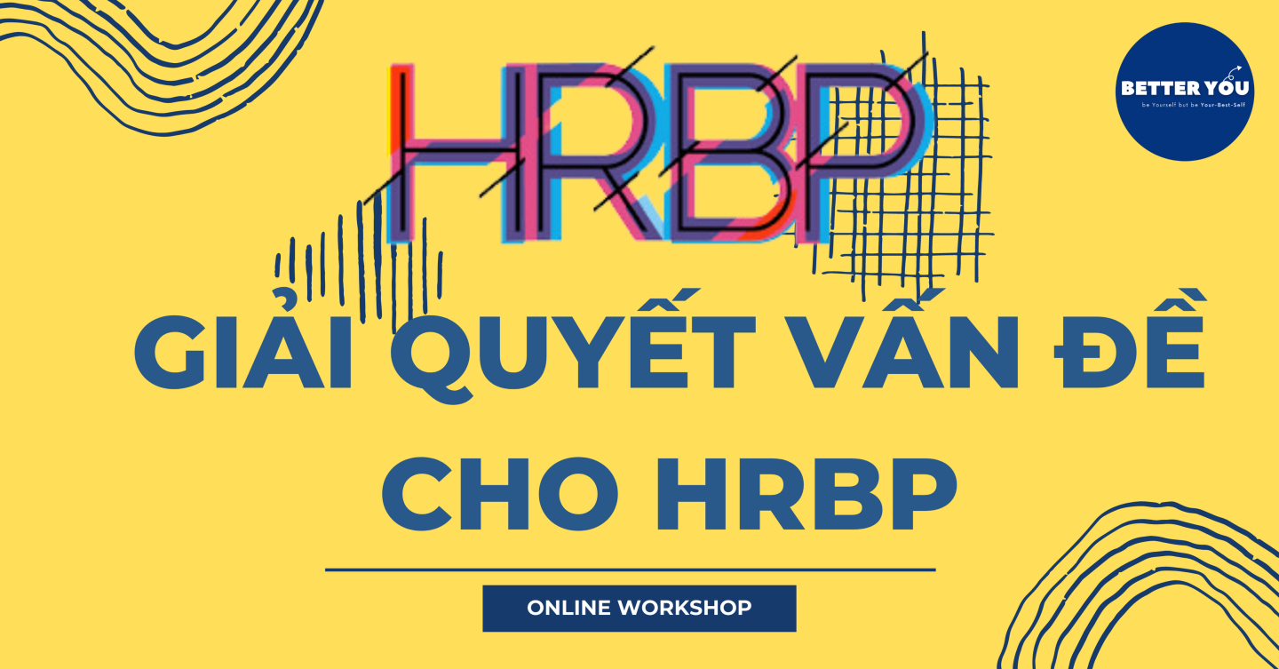 [Online] Workshop “GIẢI QUYẾT VẤN ĐỀ CHO HRBP”